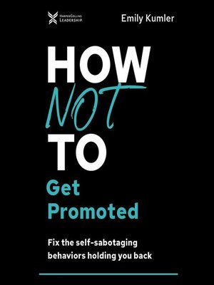 cover image of How Not to Get Promoted